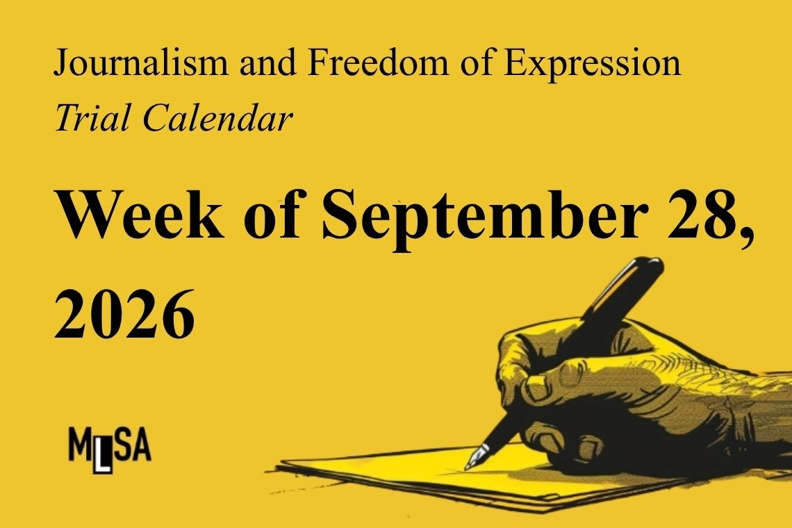 Week of Sept. 28, 2026 – Journalism and freedom of expression trials calendar